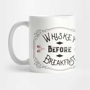 Whiskey Before Breafast Mug